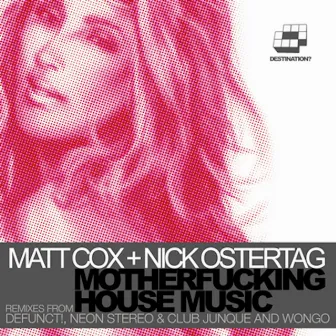 Motherfucking House Music by Matt Cox