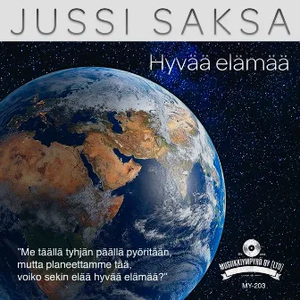 Hyvää elämää by Jussi Saksa