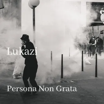 Persona non grata by Lukazi