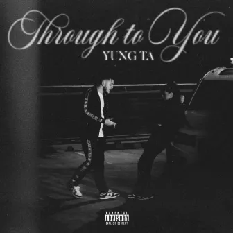 THROUGH TO YOU by Yung Ta