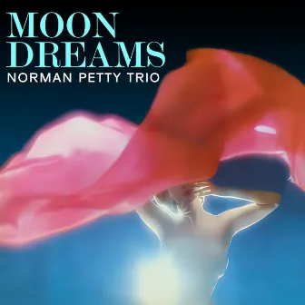 Moon Dreams by Norman Petty Trio