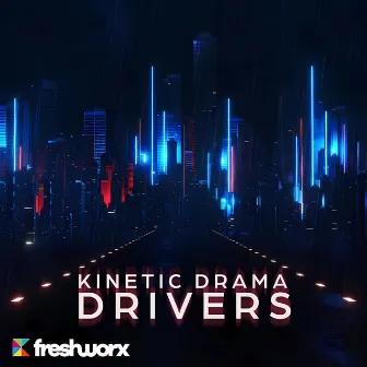 Kinetic Drama Drivers by Toby Fortress