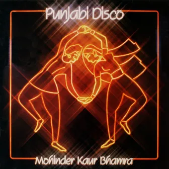 Punjabi Disco by Mohinder Kaur Bhamra