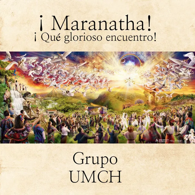 ¡Maranatha!¡Qué glorioso encuentro!