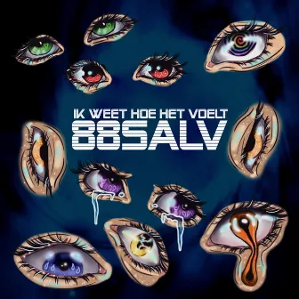 Ik weet hoe het voelt by 88Salv