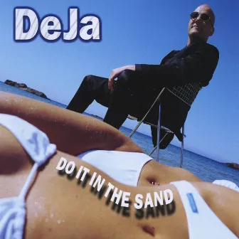 Do It in the Sand by deja