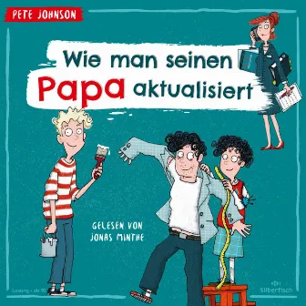 Wie man seinen Papa aktualisiert by Jonas Minthe