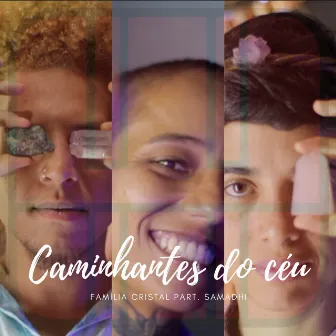 Caminhantes do Céu by A Família Cristal