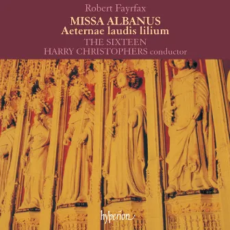 Fayrfax: Missa Albanus & Aeternae laudis lilium by Robert Fayrfax