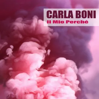 Il Mio Perché by Carla Boni