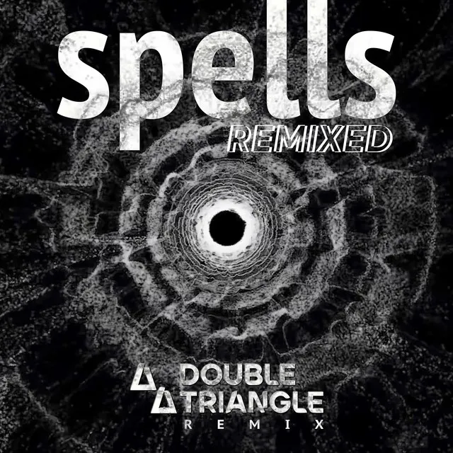 Spells - Double Triangle Remix