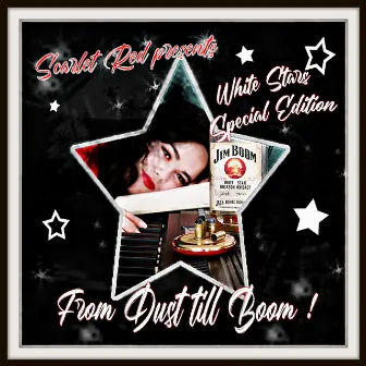 Scarlet Red Presents White Stars from Dust Till Boom! (Special Edition) by Scarlet Red