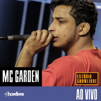 MC Garden no Estúdio Showlivre (Ao Vivo) by MC Garden