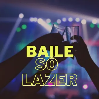 Baile Só Lazer by Josue Dogueto