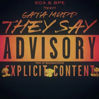 They Say by Gata Mudd