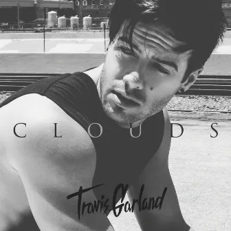 Clouds - Single by Travis Garland