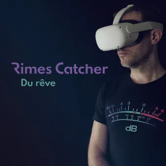 Du rêve by Rimes Catcher