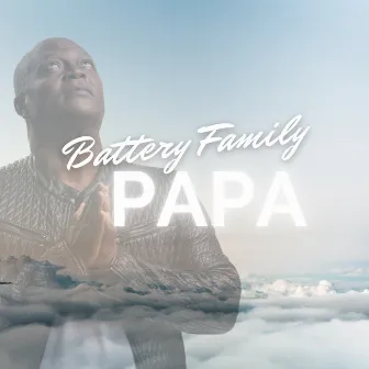 Papa by Battery Family