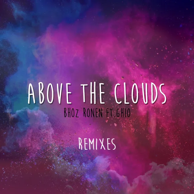 Above the Clouds - Jousce Remix