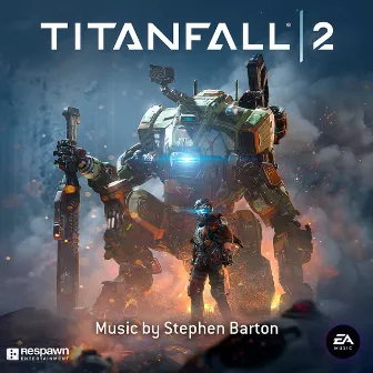 Titanfall 2 (Original Soundtrack) by Stephen Barton