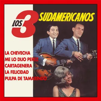 Los 3 Sudamericanos (Singles Collection) by Los 3 Sudamericanos