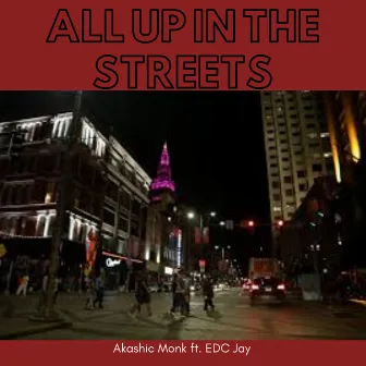 All up in the Streets by Akashic Monk