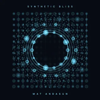 Synthetic Bliss by Mat Andasun