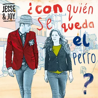 ¿Con Quién Se Queda El Perro? by Jesse & Joy