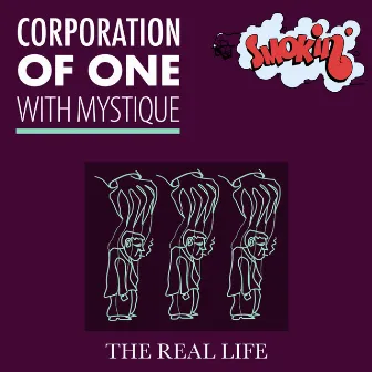 The Real Life (House Mixes) by Corporation Of One