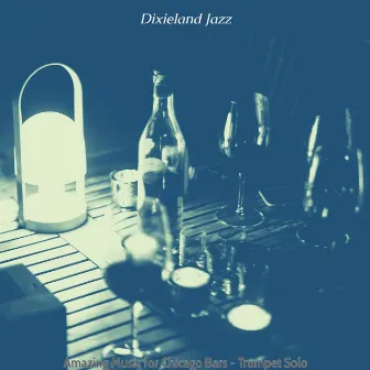 Amazing Music for Chicago Bars - Trumpet Solo by Dixieland Jazz