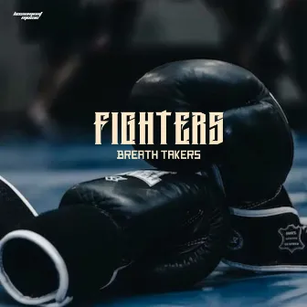 Fighters by Breath Takers