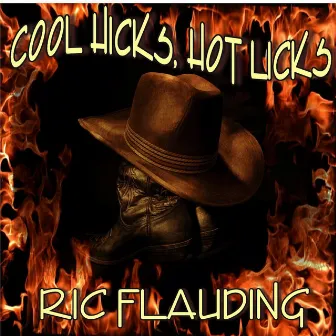 Cool Hicks, Hot Licks by Ric Flauding