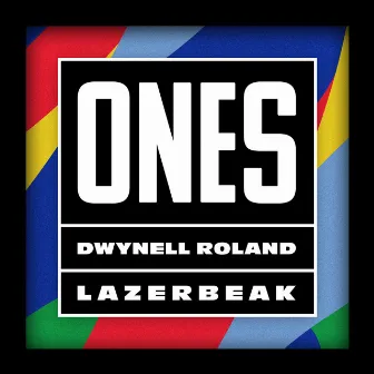 ONES by Dwynell Roland