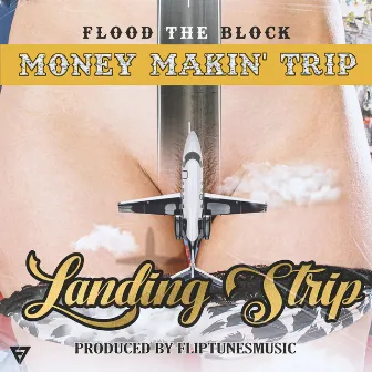 Landing Strip by Money Makin' Trip