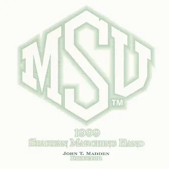 Msu 1999 Spartan Marching Band by John T. Madden