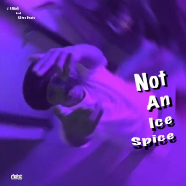 Not An Ice Spice