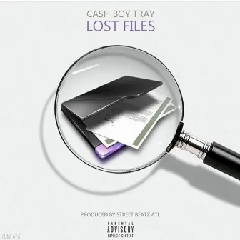 Lost Files EP by Cashboytray