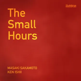 The Small Hours (The First Take) by Masaki Sakamoto