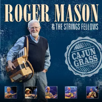 Cajungrass by Roger Mason