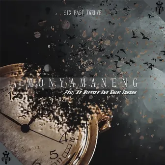 Monyamaneng by Six Past Twelve