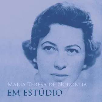 Maria Teresa de Noronha em Estúdio by Maria Teresa De Noronha