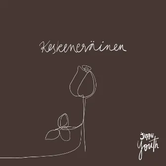 Keskeneräinen by Jippii Youth