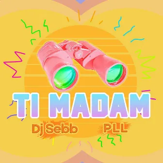 Ti madam by P.L.L