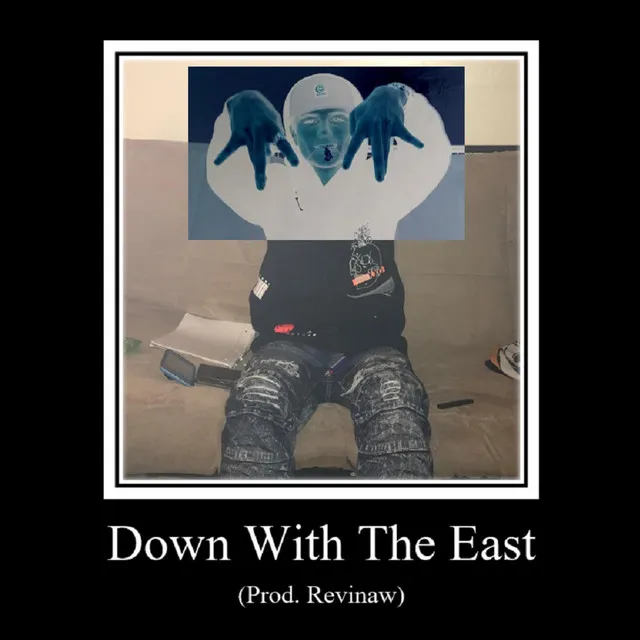 Down With the East