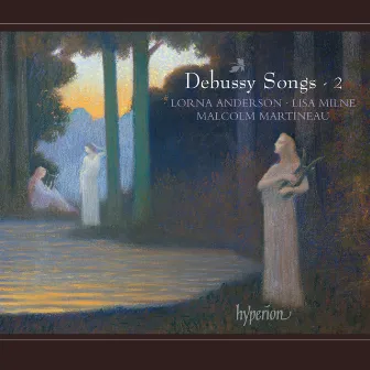 Debussy: Complete Songs, Vol. 2 by Unknown Artist