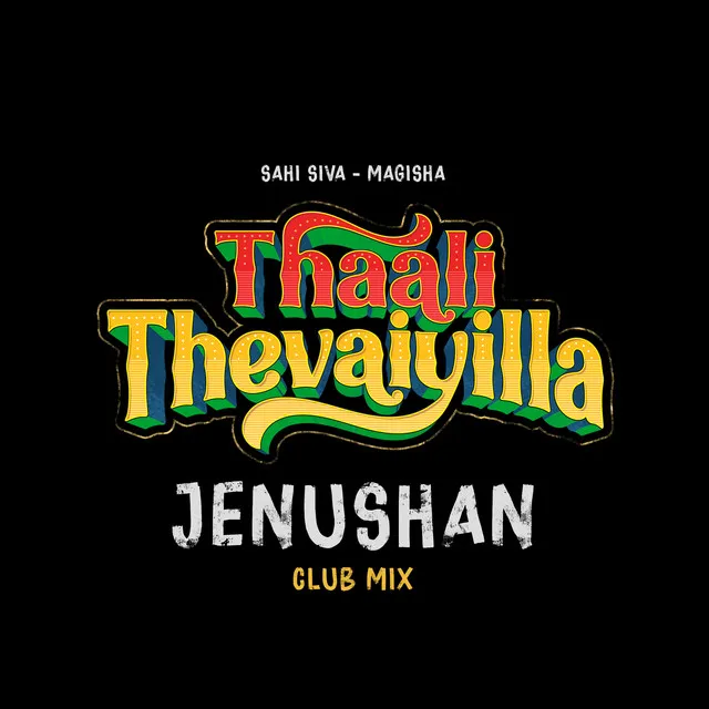 Thaali Thevaiyilla - Jenushan Club Mix