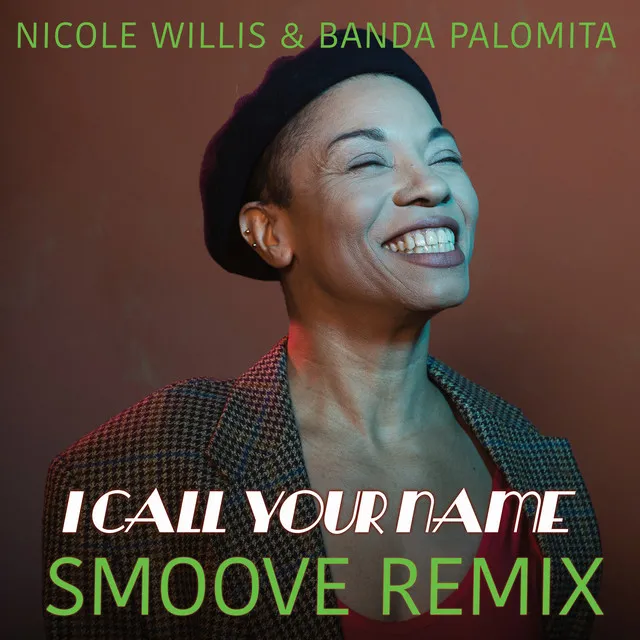 I Call Your Name Smoove Remix