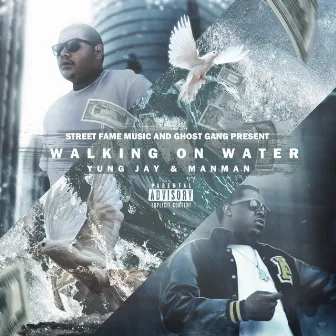 Walking On Water by Yung Jay