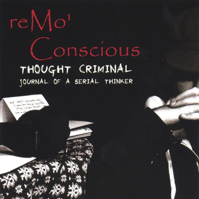 Thought Criminal: Journal Of A Serial Thinker