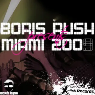 Boris Rush Presents: Miami 2009 by Boris Rush